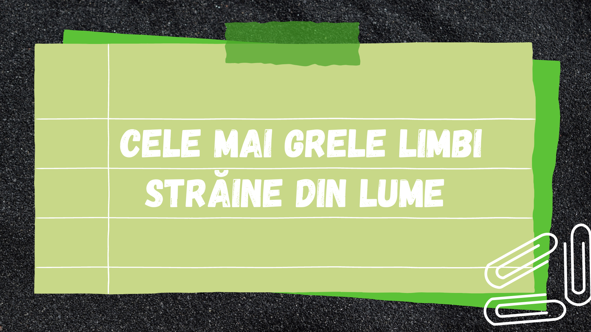 Cele mai grele limbi străine din lume