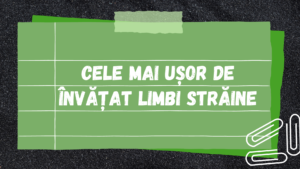 Cele mai ușor de învățat limbi străine